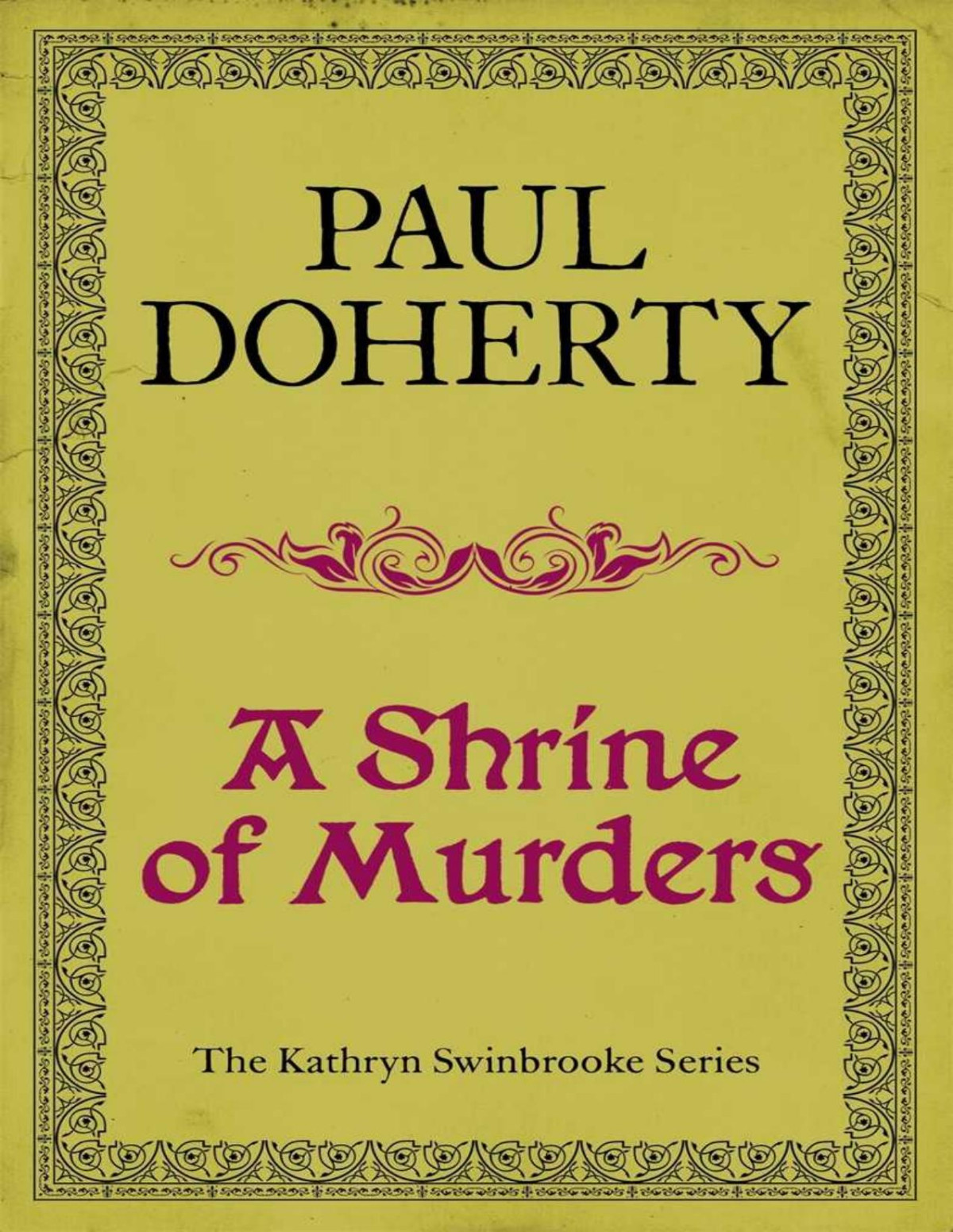 A Shrine Of Murders Kathryn Swinbrooke Mysteries Book 1 Paul Doherty