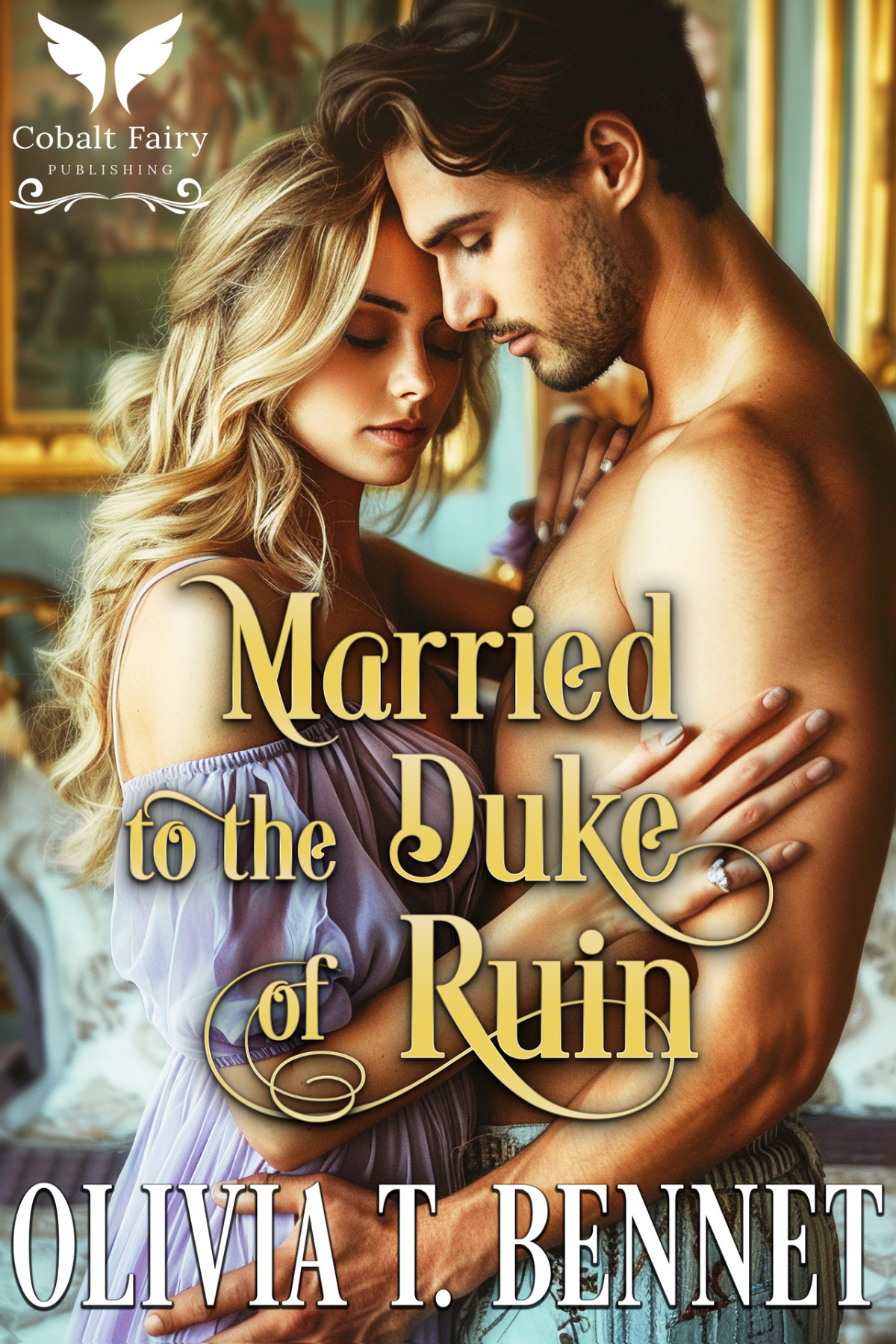 Married To The Duke Of Ruin A Historical Regency Romance Novel T Bennet
