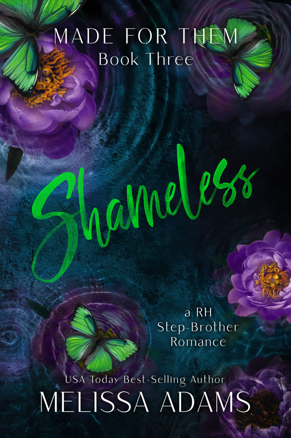 Shameless A Rh Stepbrother Romance Made For Them Book 3 Melissa Adams