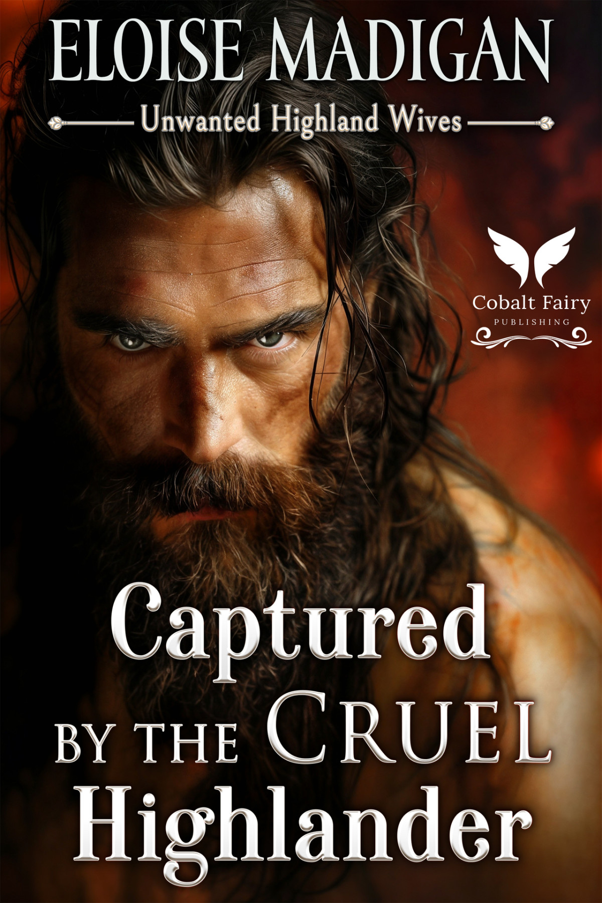 Captured By The Cruel Highlander A Highlanders Historical Romance Novel Madigan