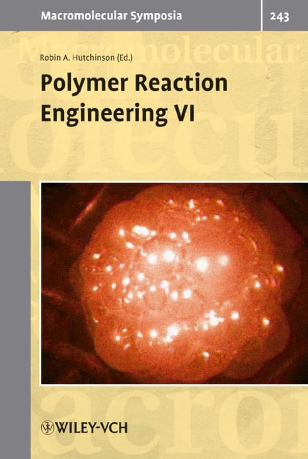 Macromolecular Symposia Vol243 Polymer Reaction Engineering Vi 2006th Edition Robin A Hutchinson