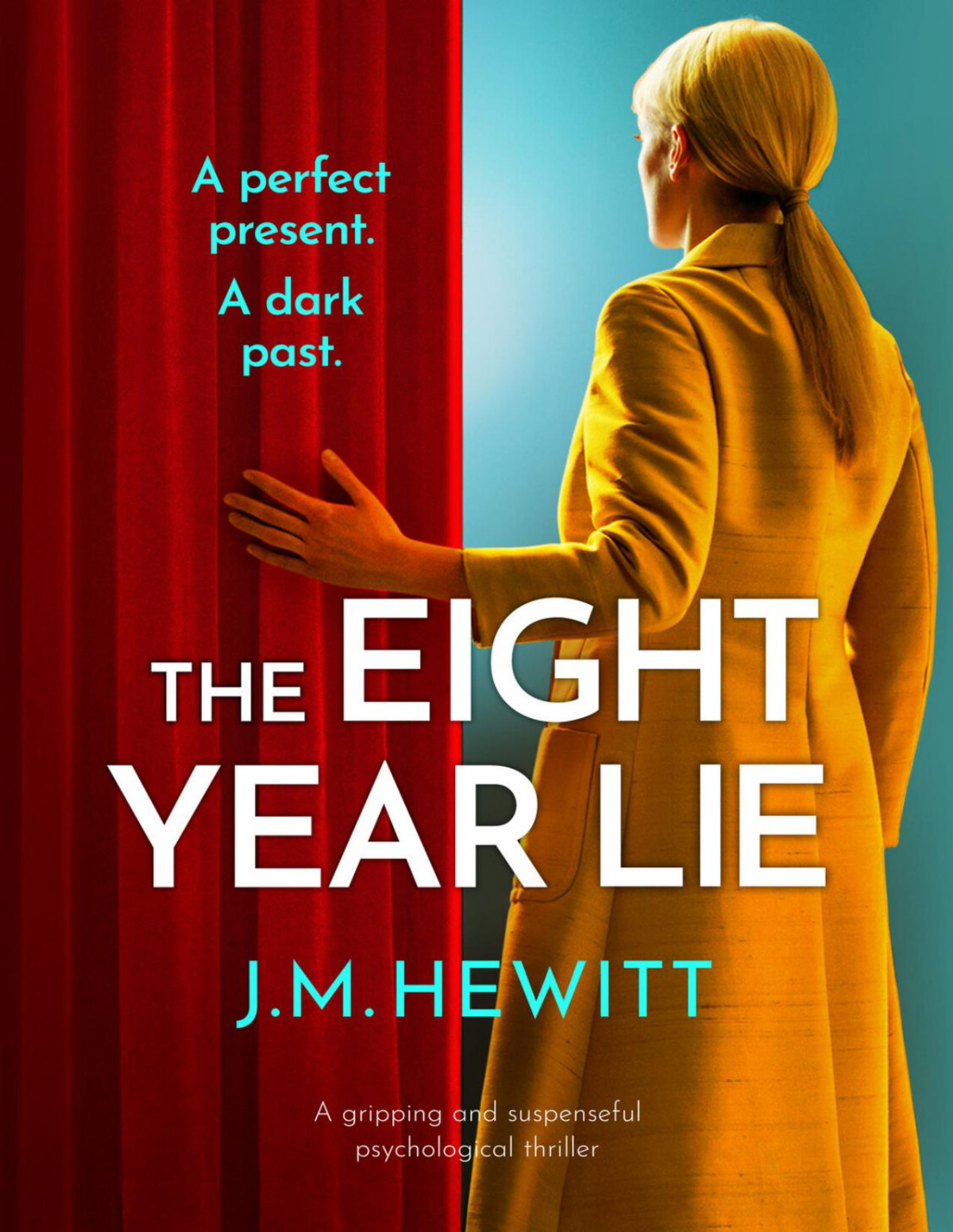 The Eightyear Lie Jm Hewitt