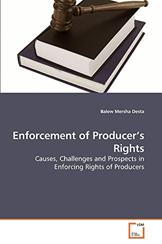 Enforcement Of Producers Rights 2010th Edition Balew Mersha Desta