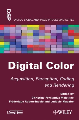 Digital Color Acquisition Perception Coding And Redering 2012th Edition Christine Fernandezmaloigne