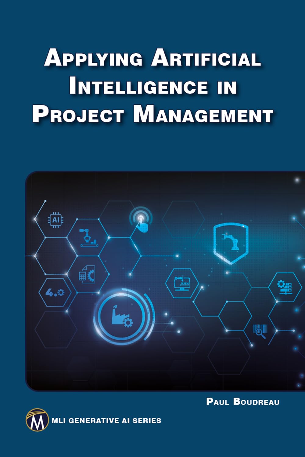 Applying Artificial Intelligence In Project Management 1st Edition Paul Boudreau