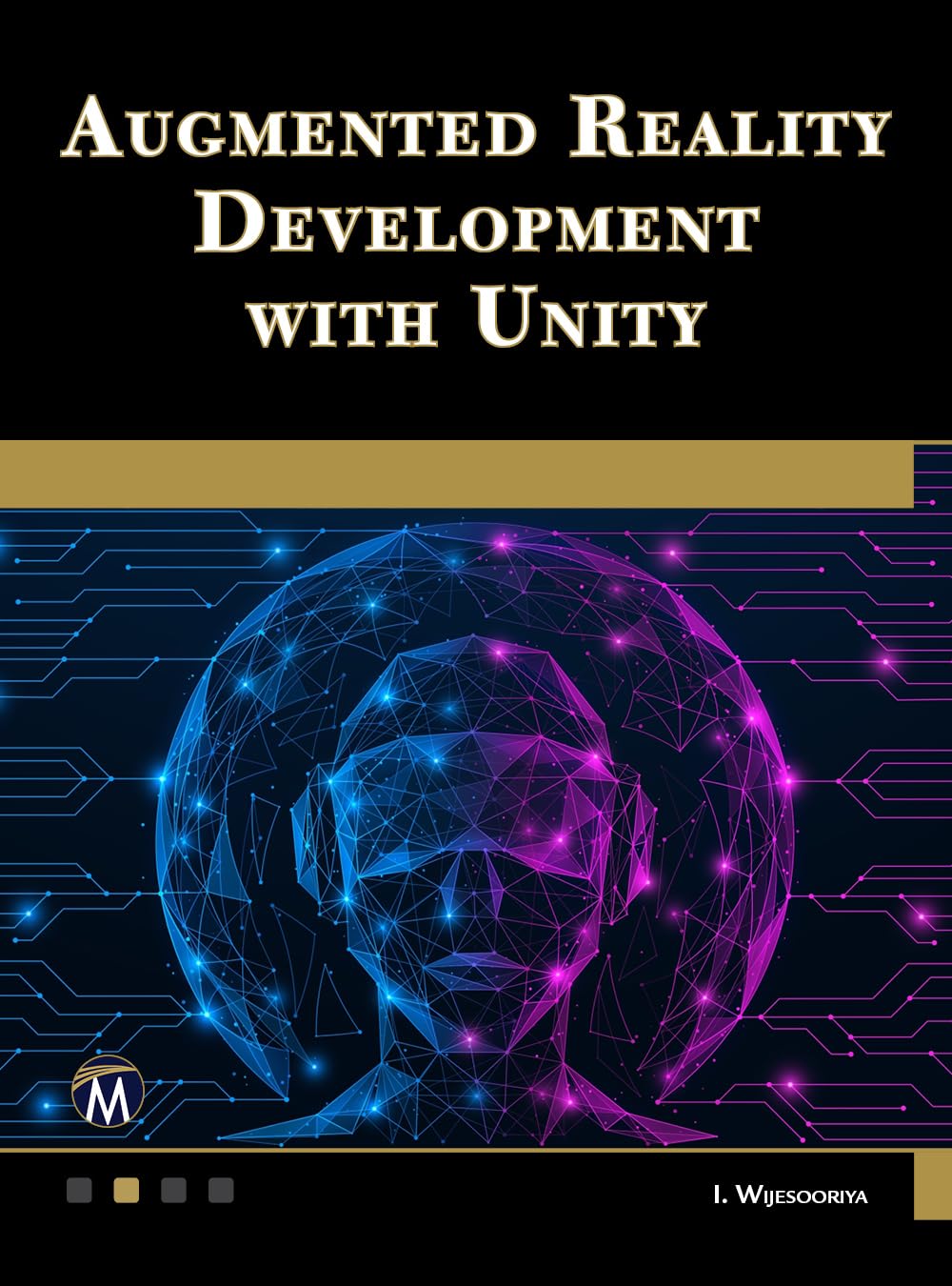 Augmented Reality Development With Unity Indika Wijesooriya