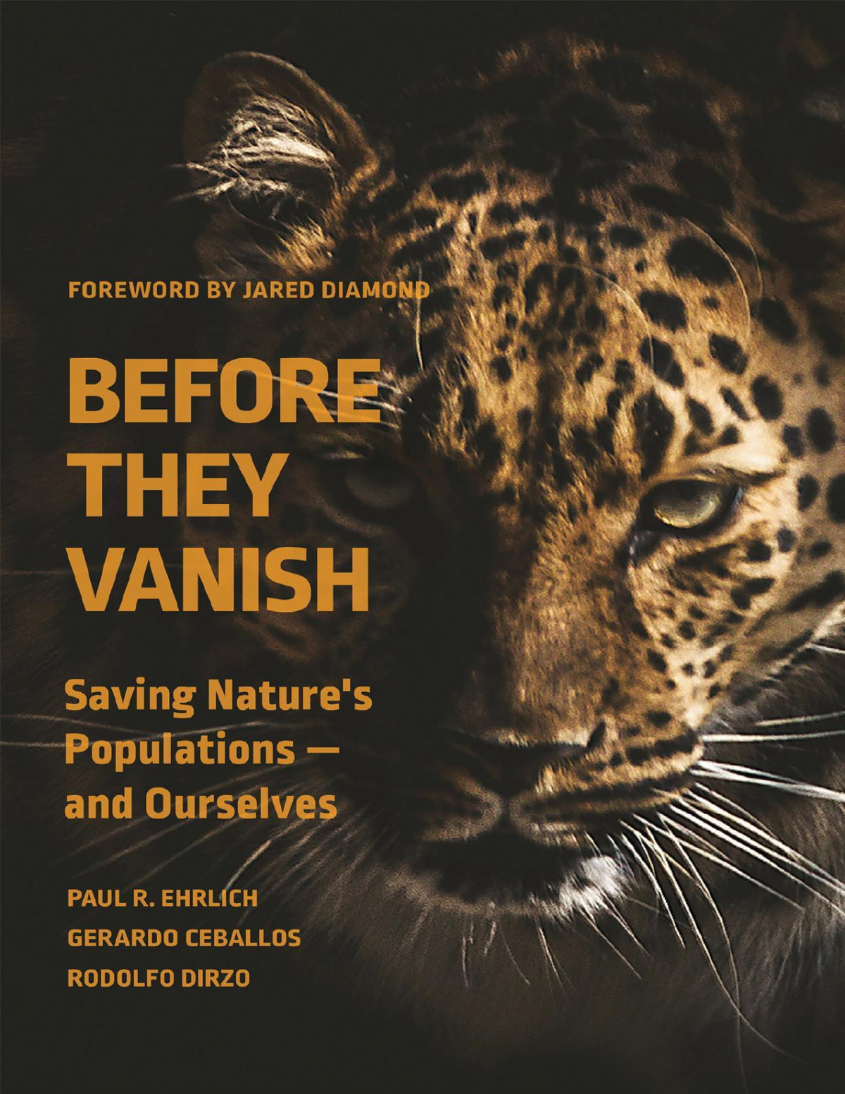 Before They Vanish Saving Natures Populationsand Ourselves Paul R Ehrlich Gerardo Ceballos Rodolfo Dirzo