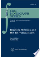 Random Matrices And The Sixvertex Model 2014th Edition Pavel Bleher