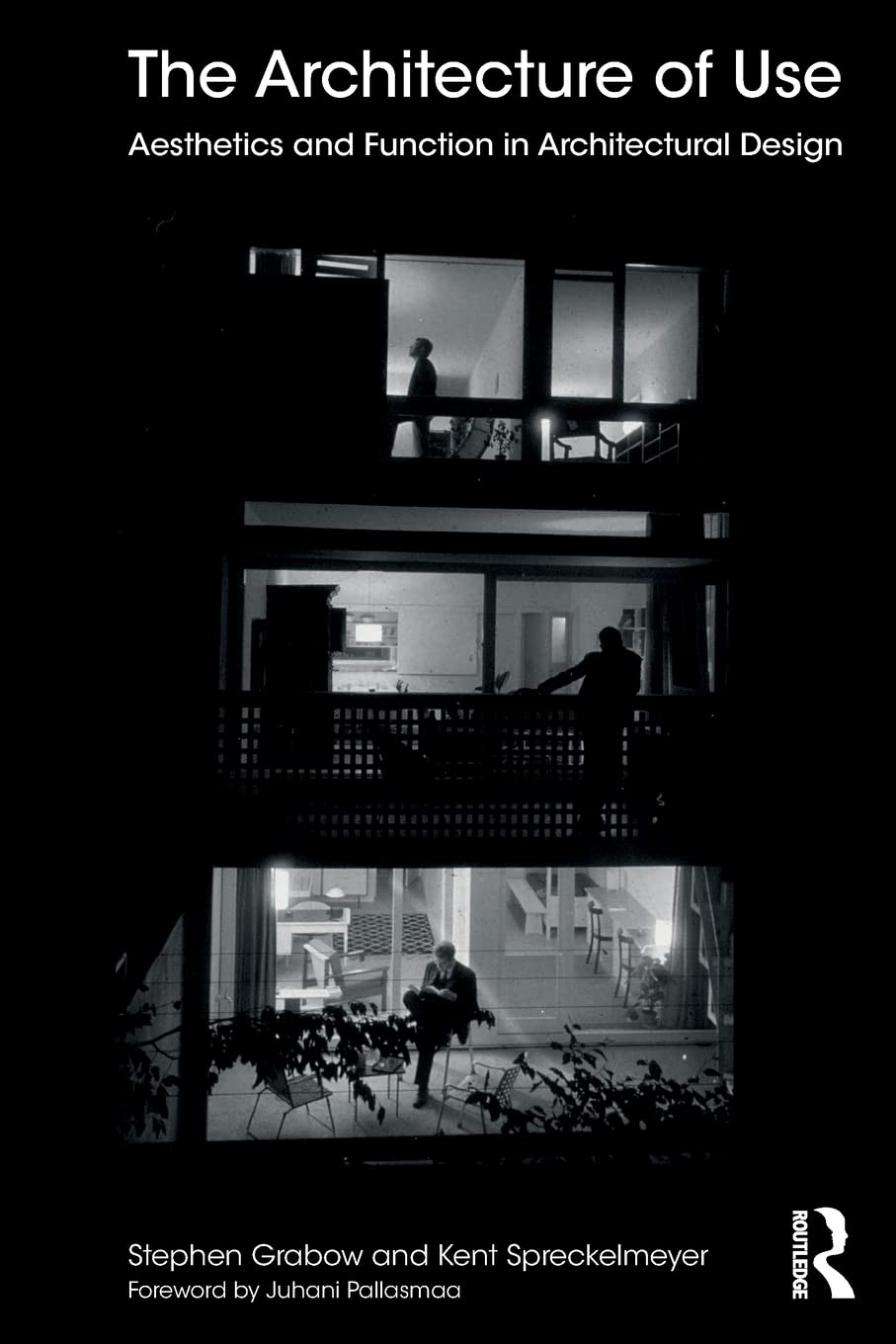 The Architecture Of Use Aesthetics And Function In Architectural Design 1st Edition Stephen Grabow