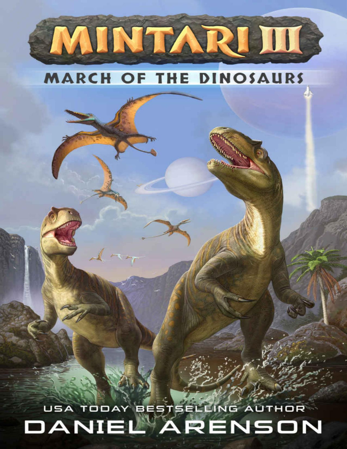 March Of The Dinosaurs Mintari Book 3 Daniel Arenson