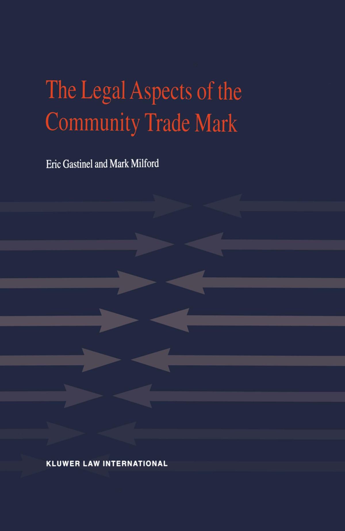 The Legal Aspects Of The Community Trade Mark 2001th Edition Mark Milford
