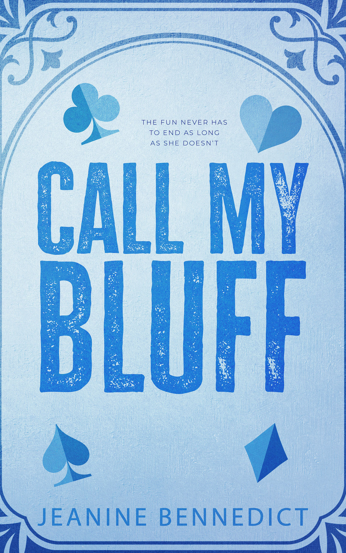 Call My Bluff A Fake Dating Romance Jeanine Bennedict