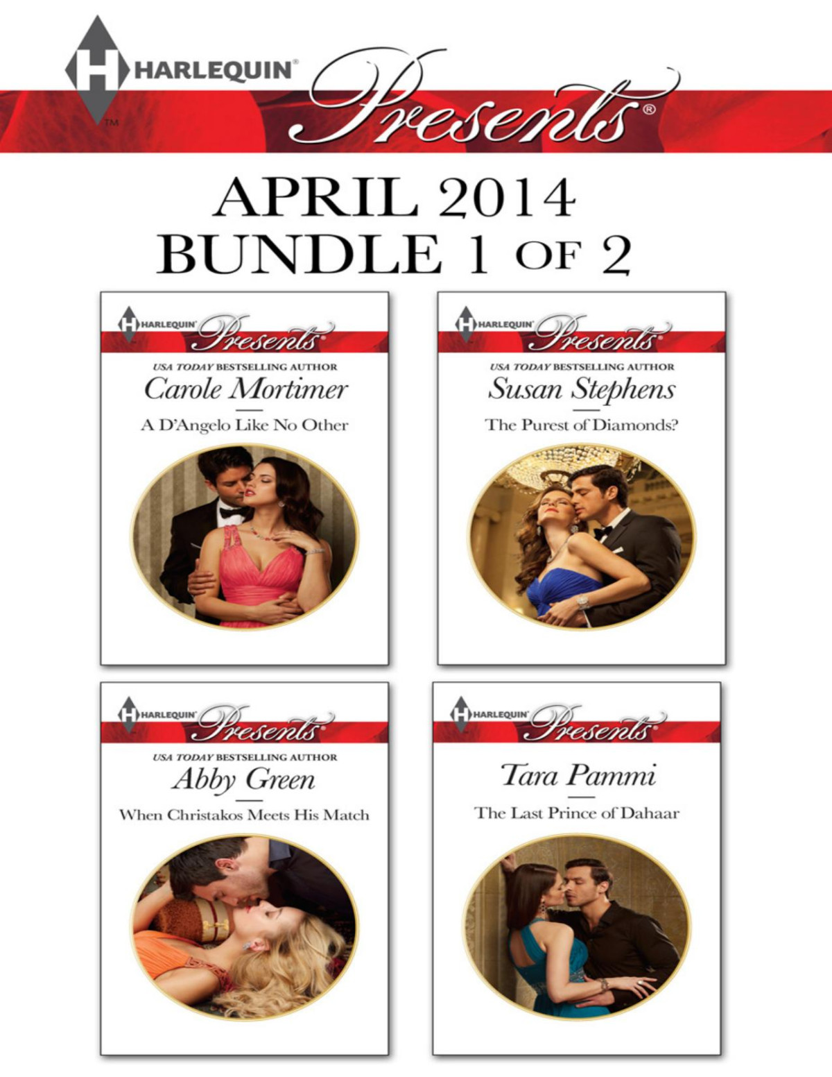 Harlequin Presents April 2014 Bundle 1 Of 2 A Dangelo Like No Otherwhen Christakos Meets His Matchthe Purest Of Diamondsthe Last Prince Of Dahaar Carole Mortimer