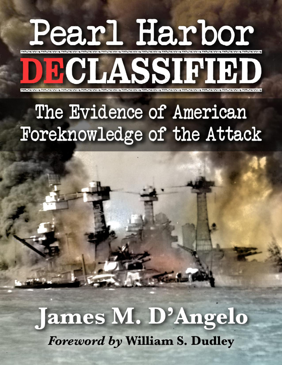 Pearl Harbor Declassified James M Dangelo