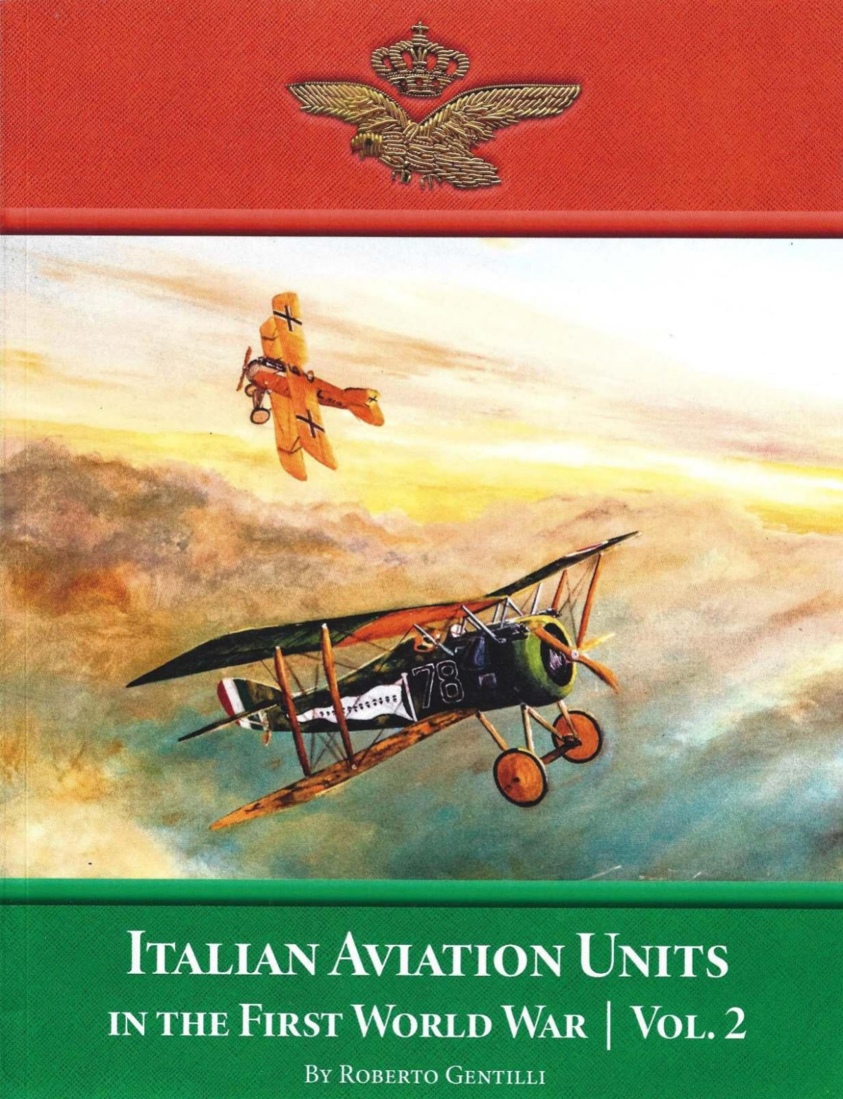 Italian Aviation Units In The First World War Volume 2 1st Edition Roberto Gentilli