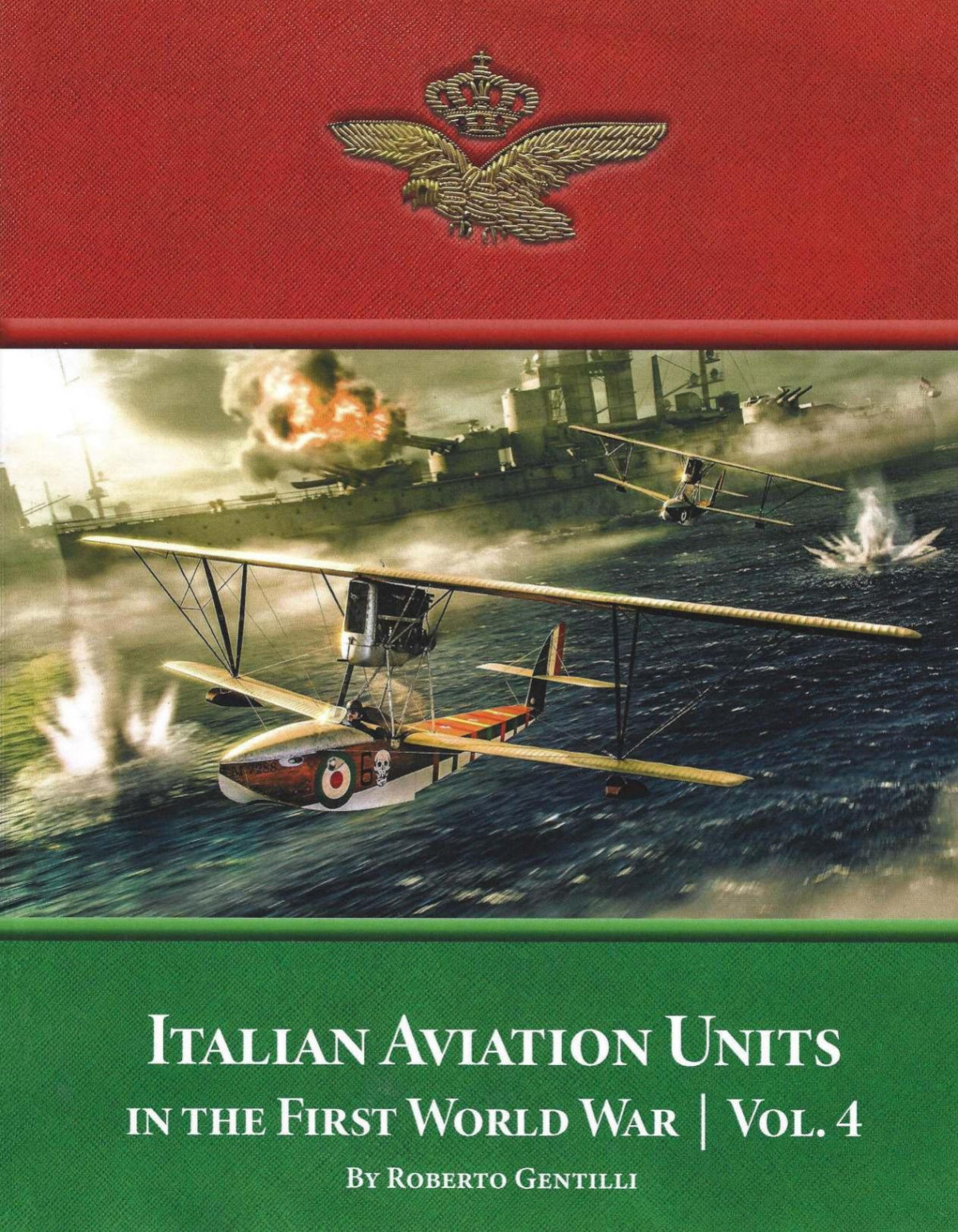 Italian Aviation Units In The First World War Volume 4 1st Edition Roberto Gentilli