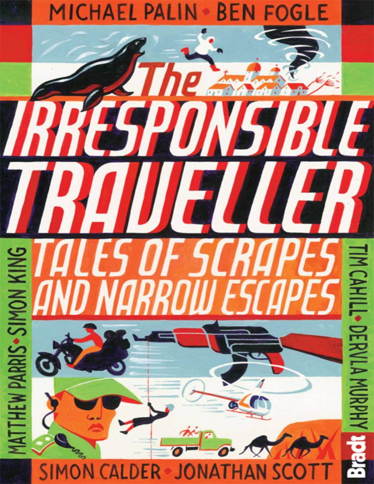 Irresponsible Traveller Tales Of Scrapes And Narrow Escapes Calder