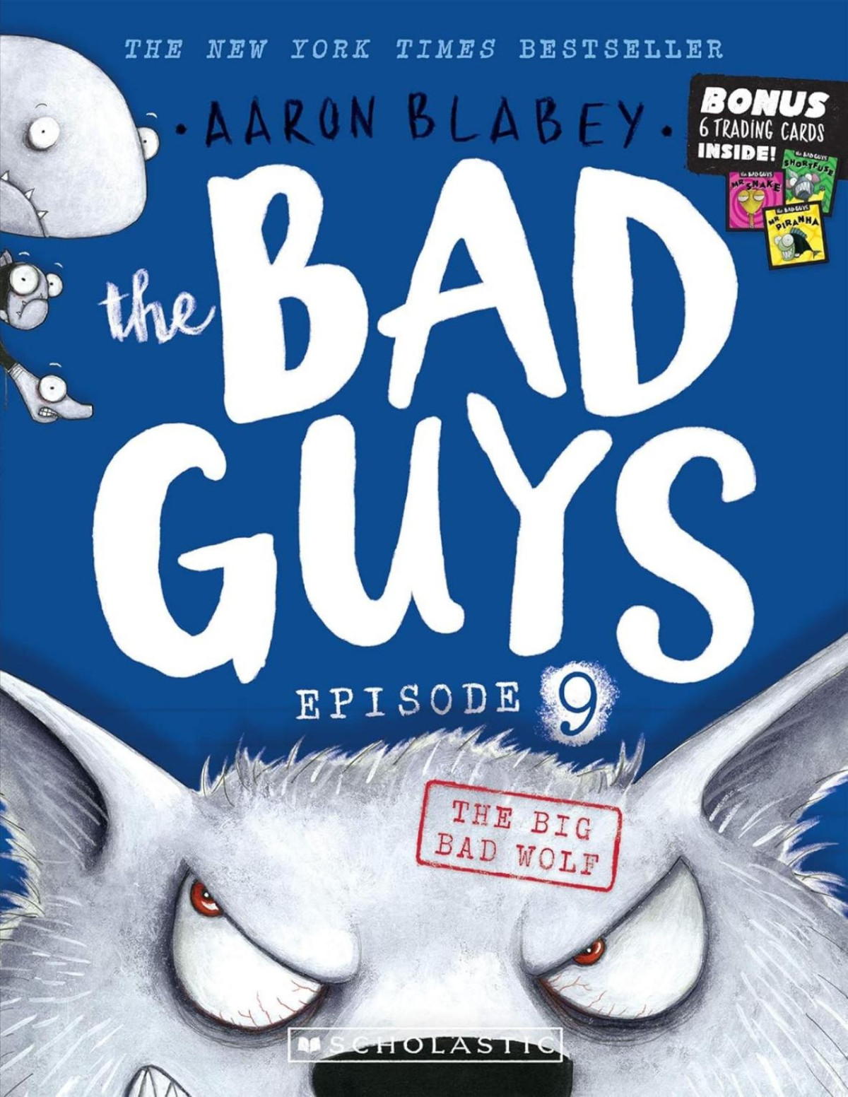 The Bad Guys 09 The Big Bad Wolf Aaron Blabey