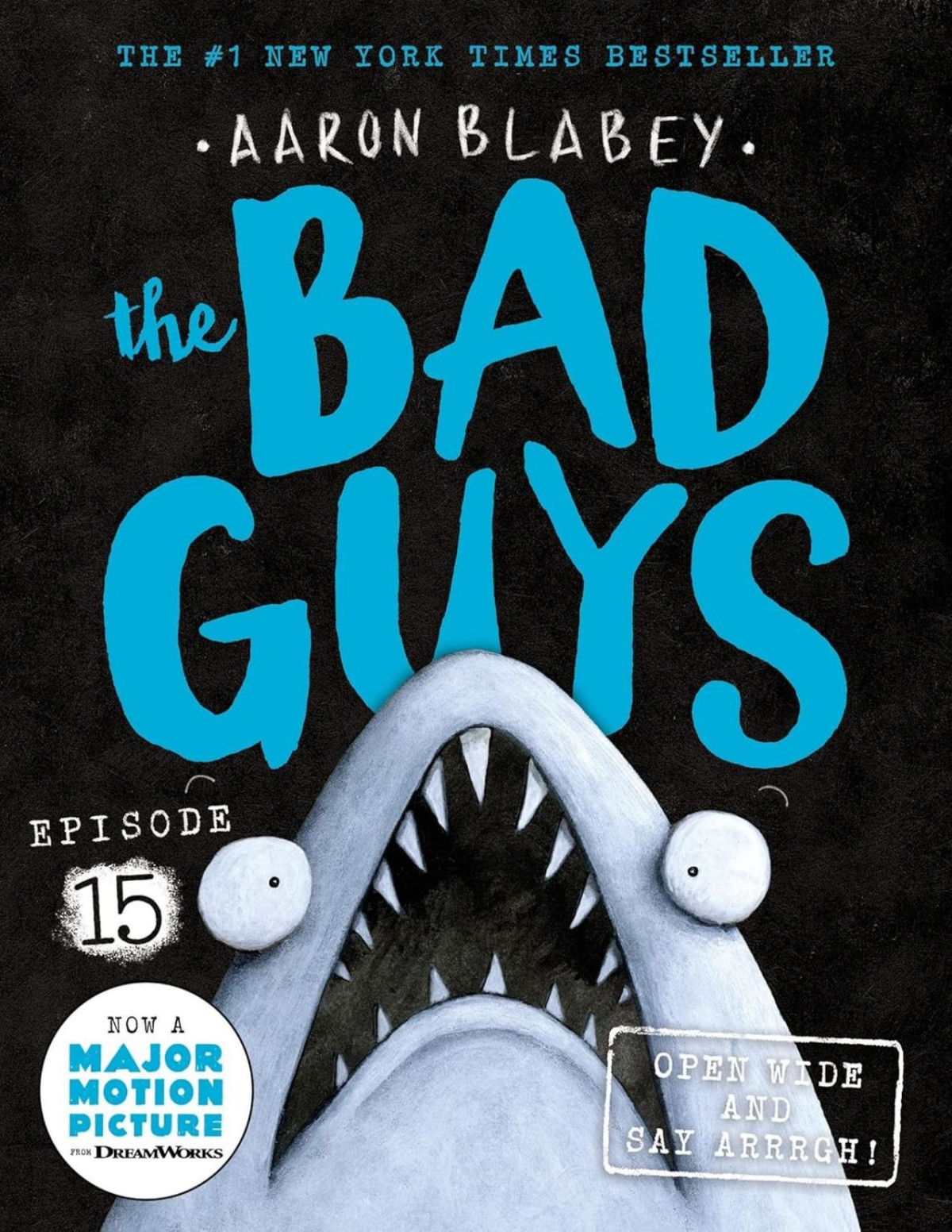 The Bad Guys 15 Open Wide And Say Arrrgh Aaron Blabey
