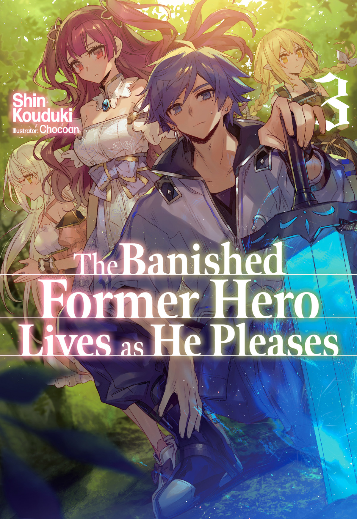 The Banished Former Hero Lives As He Pleases Volume 3 Shin Kouduki
