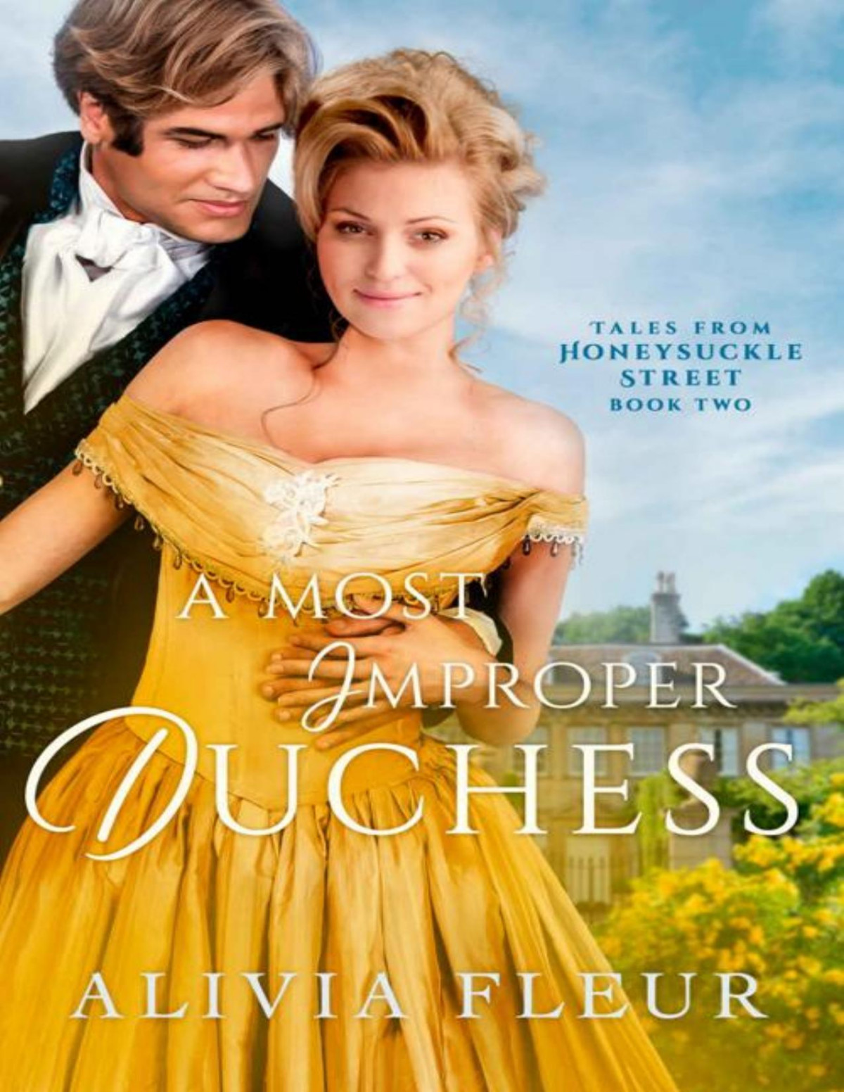 A Most Improper Duchess A Duke And Courtesan Historical Romance Alivia Fleur