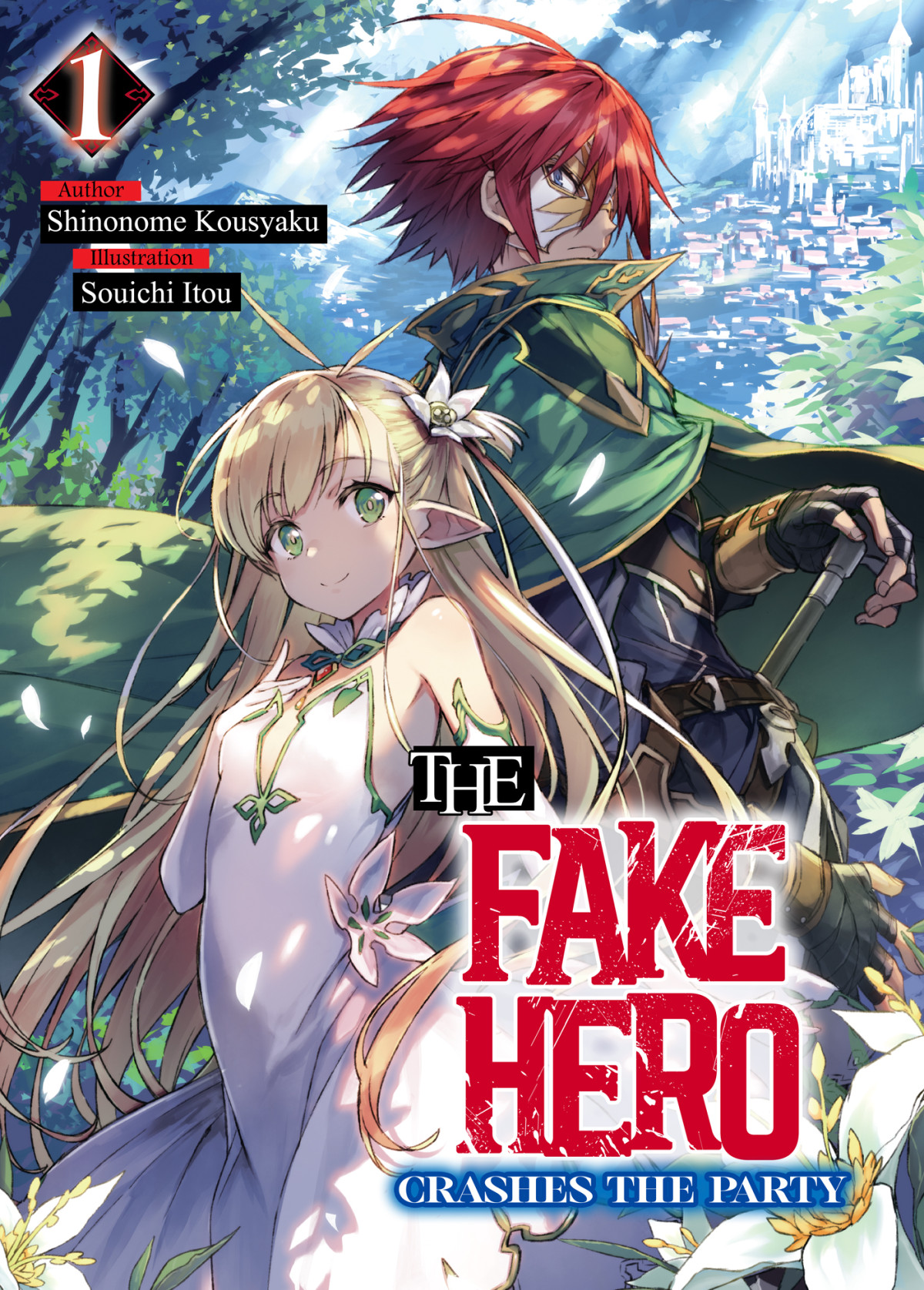 The Fake Hero Crashes The Party Volume 1 Shinonome Kousyaku