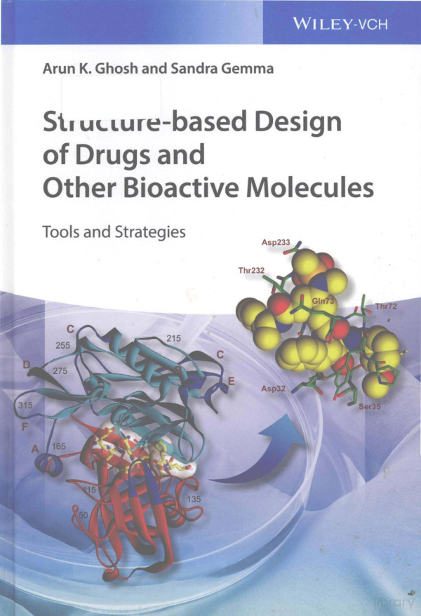 Structurebased Design Of Drugs And Other Bioactive Molecules Tools And Strategies 2014th Edition Arun K Ghosh