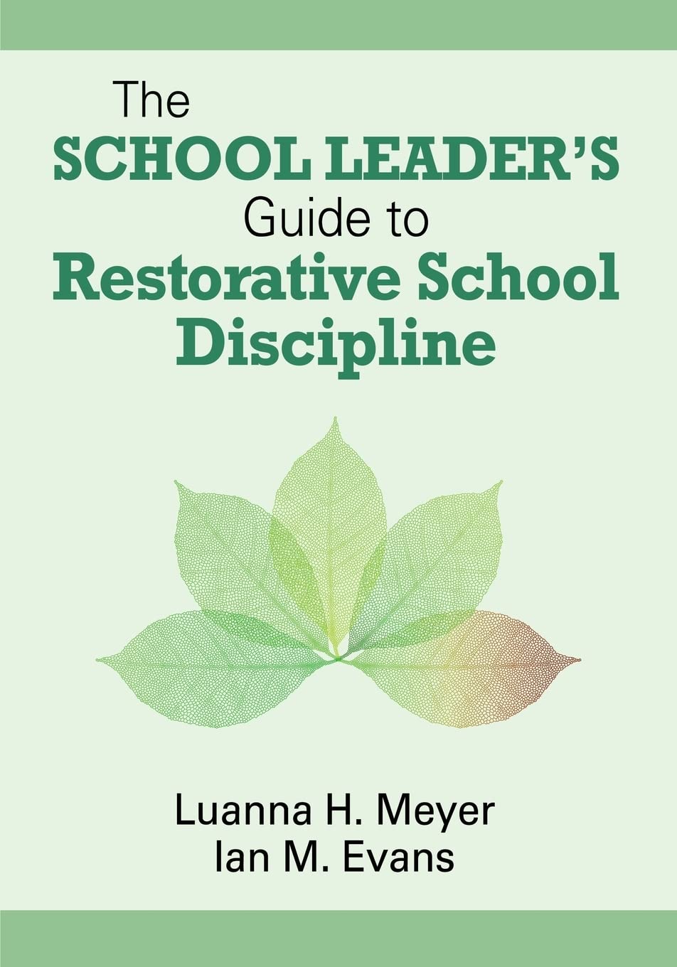 The School Leaders Guide To Restorative School Discipline 1st Edition Luanna H Meyer
