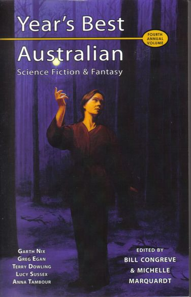 The Years Best Australian Sf Fantasy Vol 4 Bill Congreve Michelle Marquardt