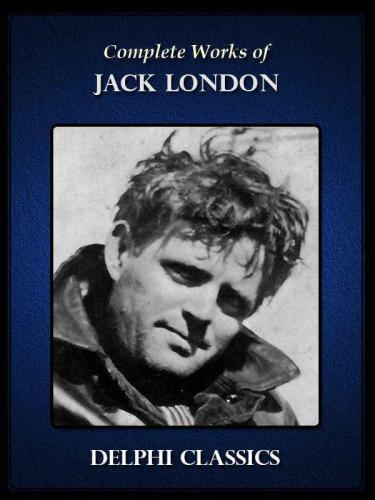 The Complete Works Of Jack London Jack London
