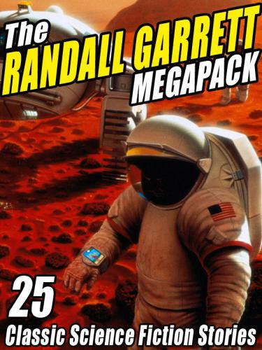 The Randall Garrett Megapack Short Story Collection Garrett Randall