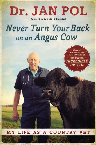 Never Turn Your Back On An Angus Cow Dr Jan Pol David Fisher