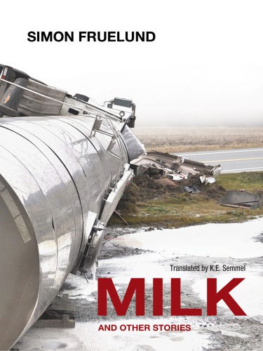 Milk And Other Stories Fruelund Simon