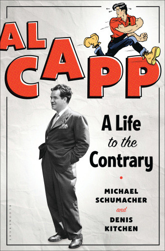 Al Capp A Life To The Contrary Schumacher Michael Kitchen Denis