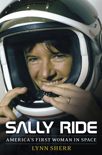 Sally Ride Americas First Woman In Space Sherr Lynn