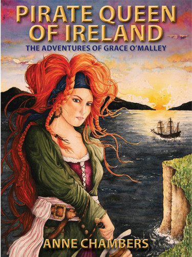 Pirate Queen Of Ireland The Adventures Of Grace Omalley Chambers Anne
