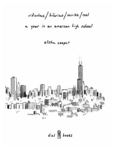 Ridiculoushilariousterriblecool A Year In An American High School Cooper Elisha