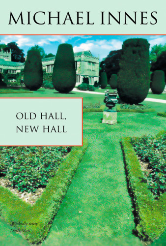 Old Hall New Hall Aka A Question Of Queens Michael Innes
