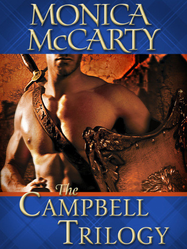 The Campbell Trilogy Highland Warrior Highland Outlaw Highland Scoundrel Mccarty Monica