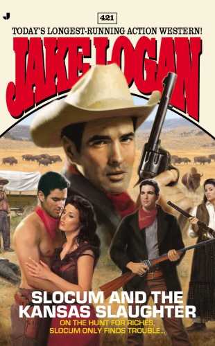 Slocum 421 Slocum And The Kansas Slaughter Jake Logan