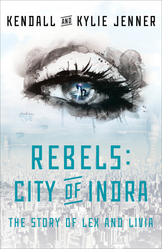 City Of Indra The Story Of Lex And Livia Jenner Kendall Jenner Kylie
