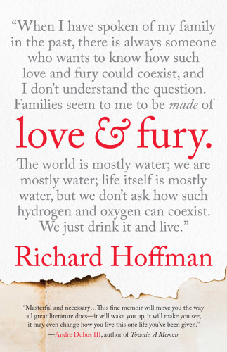 Love And Fury A Memoir Hoffman Richard