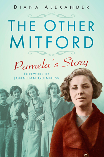 The Other Mitford Pamelas Story 1st Edition Diana Alexander
