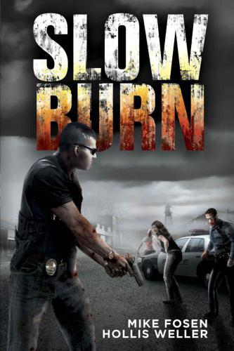 Slow Burn Part One Fosen Mike Weller Hollis