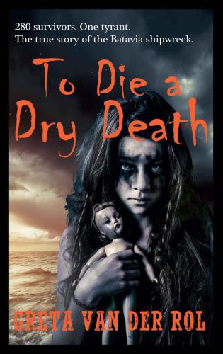 To Die A Dry Death Van Der Rol Greta