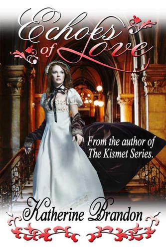 Echoes Of Love Brandon Katherine