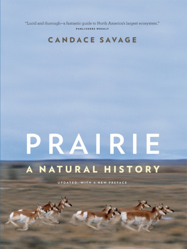 Prairie A Natural History Savage Candace