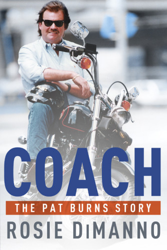 Coach The Pat Burns Story Dimanno Rosie