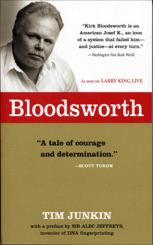 Bloodsworth The True Story Of One Mans Triumph Over Injustice Junkin Tim