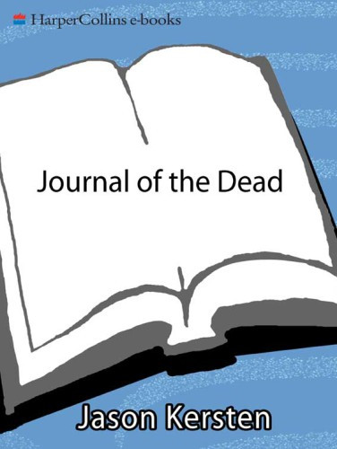 Journal Of The Dead A Story Of Friendship And Murder In The New Mexico Desert Kersten Jason